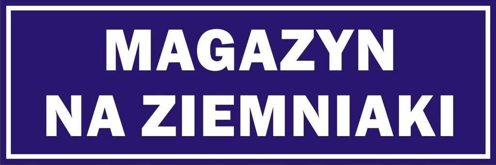 TABLICZKA INFORMACYJNA - MAGAZYN NA ZIEMNIAKI