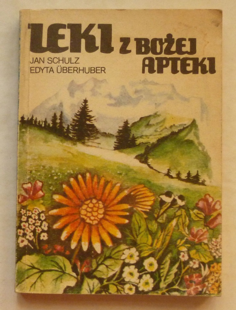 LEKI Z BOŻEJ APTEKI - SCHULZ , UBERHUBER
