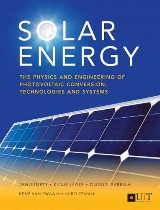 Arno Smets Solar Energy The Physics and Engineerin