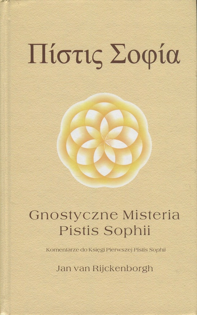 GNOSTYCZNE MISTERIA PISTIS SOPHII gnoza różokrzyż