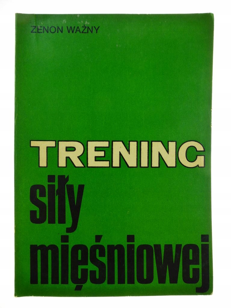 Trening siły mięśniowej - Zenon Ważny