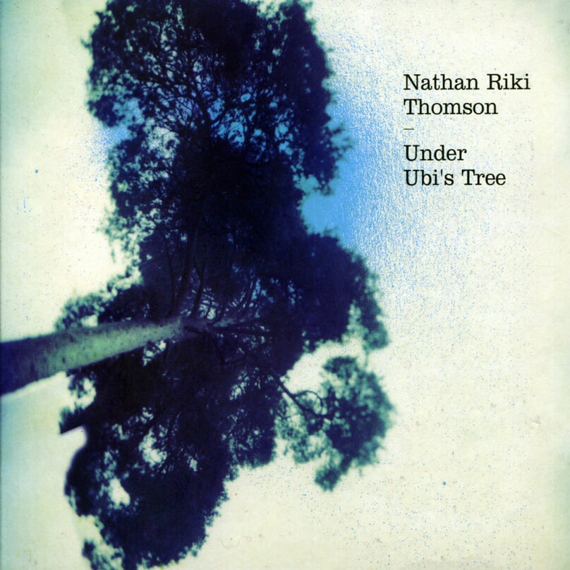 THOMSON, NATHAN RIKI - UNDER UBI`S TREE |CD
