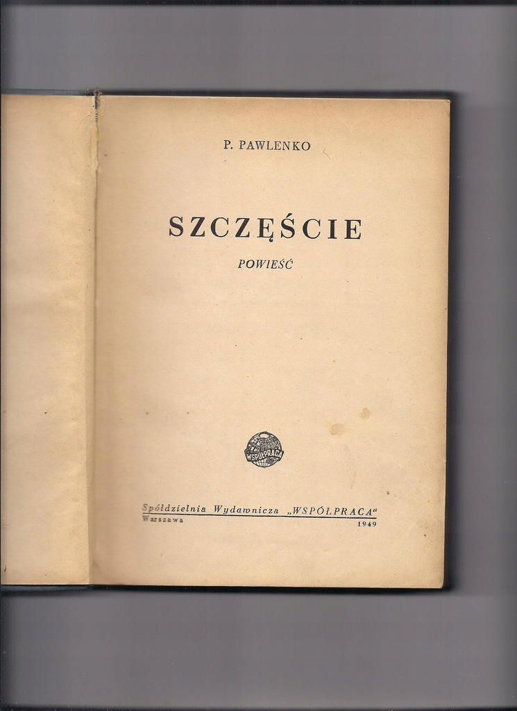 Pawlenko Szczęście powieść 1949 wyprzedaż PRL ZSRR