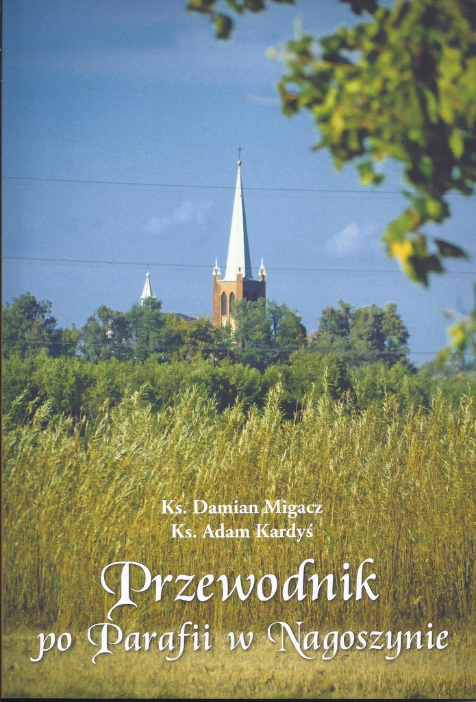 Nagoszyn k. Dębica Bobrowa parafia przewodnik