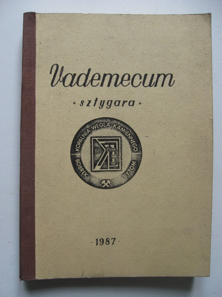 Górnictwo VADEMECUM SZTYGARA KWK Bobrek 1987