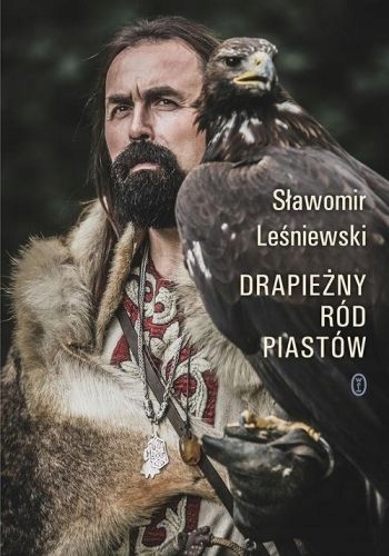 Drapieżny ród Piastów - Sławomir Leśniewski
