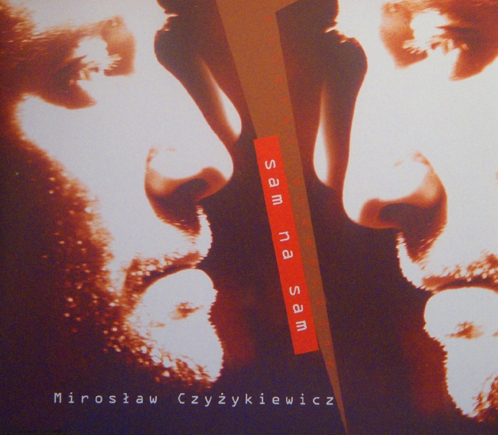 MIROSŁAW CZYŻYKIEWICZ - SAM NA SAM - CD, 1999