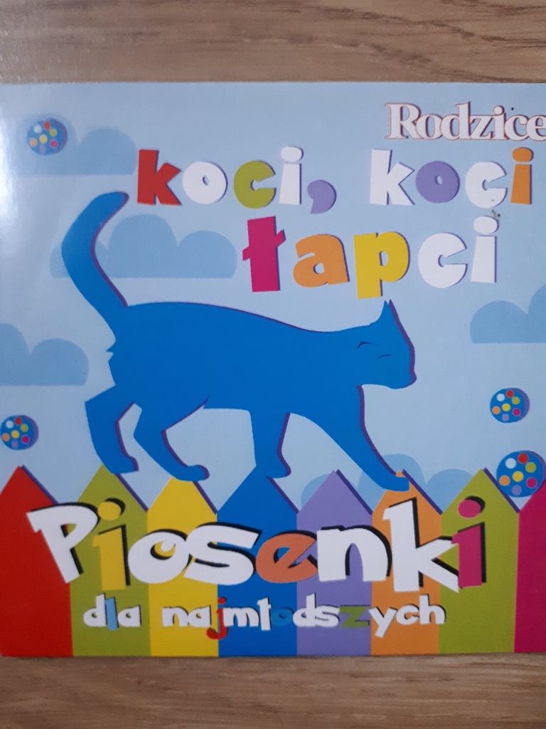 PIOSENKI DLA NAJMŁODSZYCH Koci, koci łapci