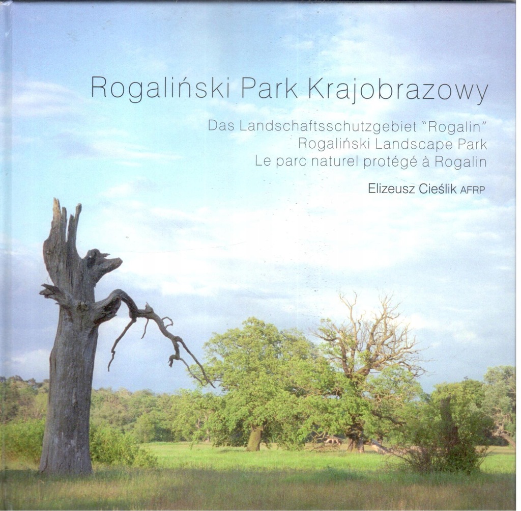 Rogaliński Park Krajobrazowy Elizeusz Cieślik