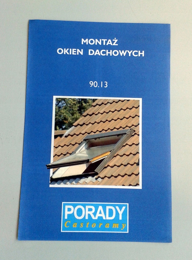 Porady Castoramy 90.13 - Montaż okien dachowych