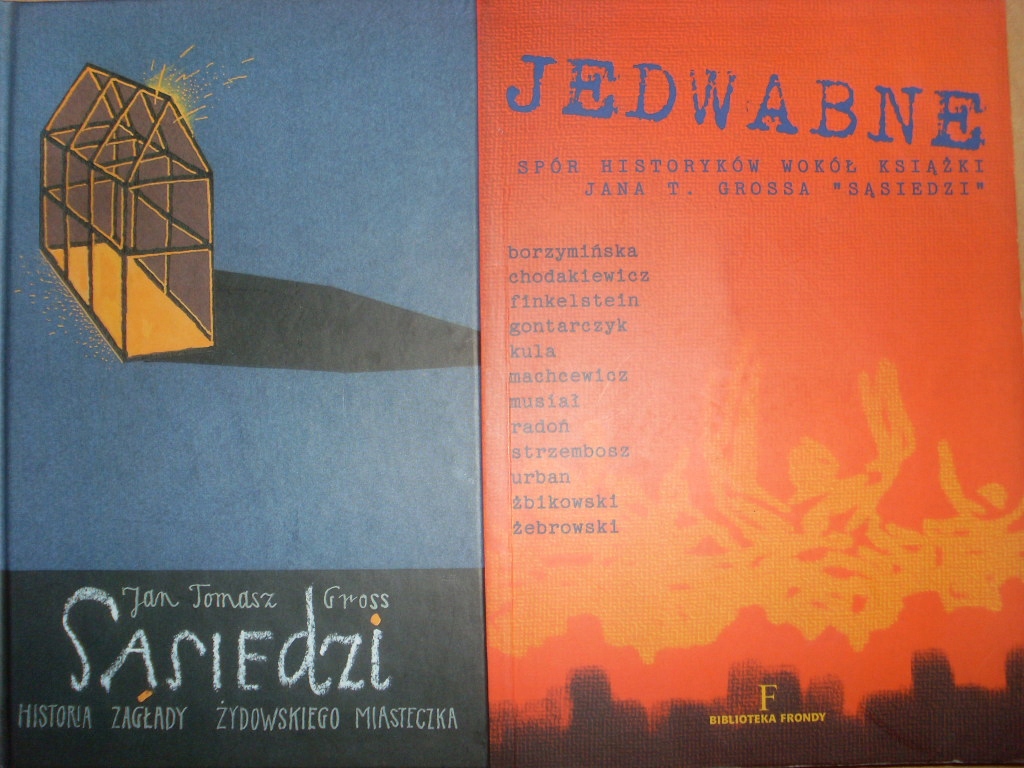 Gross SĄSIEDZI HISTORIA ZAGŁADY + JEDWABNE SPÓR