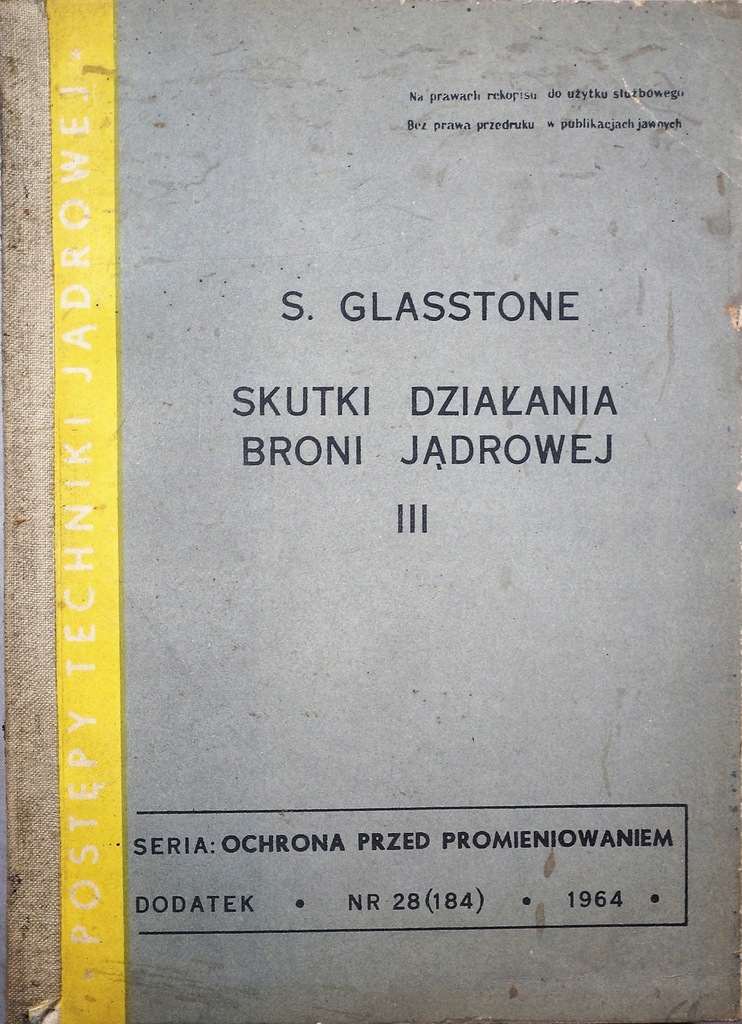 SKUTKI DZIAŁANIA BRONI JĄDROWEJ III Glasstone 1964