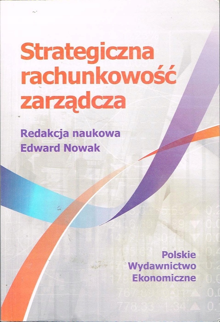 Strategiczna rachunkowość zarządcza Edward Nowak