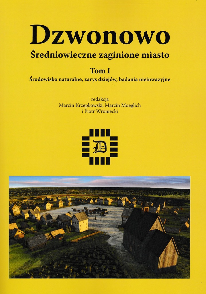 Dzwonowo. Średniowieczne zaginione miasto