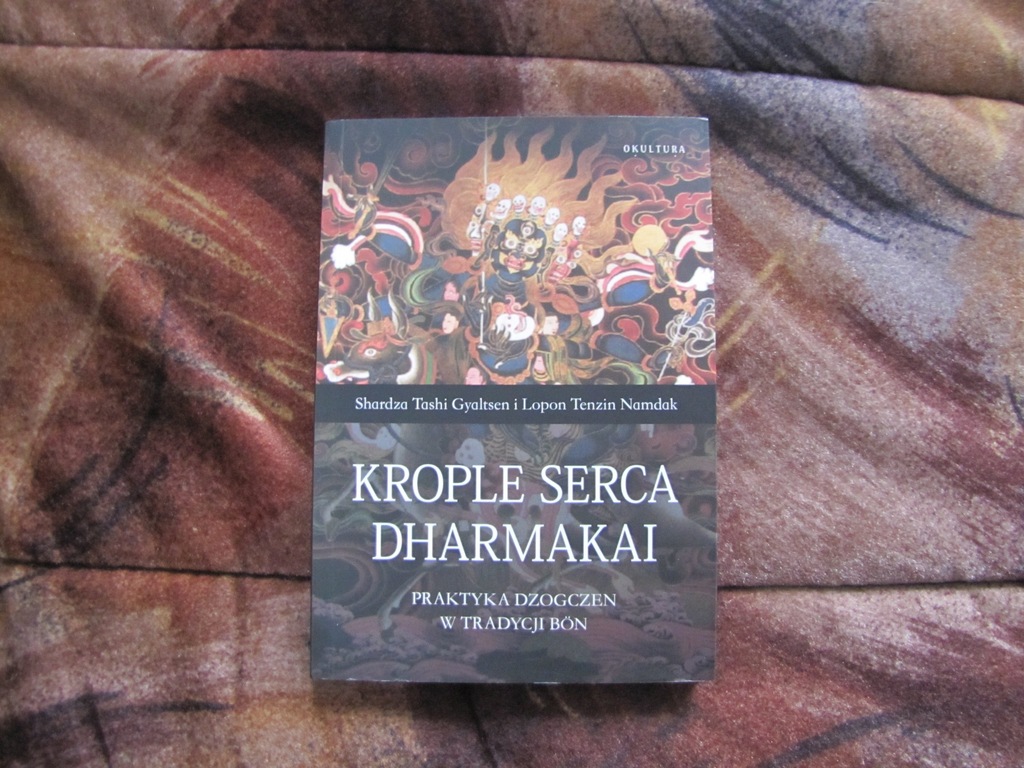 BON. KROPLE SERCA DHARMAKAI. PRAKTYKA DZOGCZEN