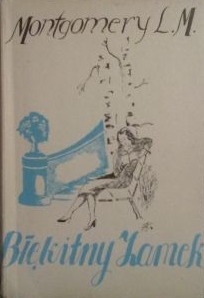 Lucy Maud Montgomery  - Błękitny zamek, 1926 r