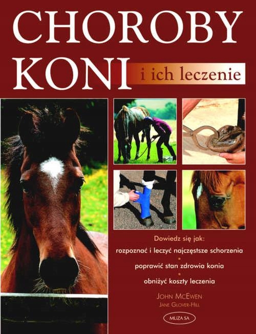 Choroby koni i ich leczenie John McEwen