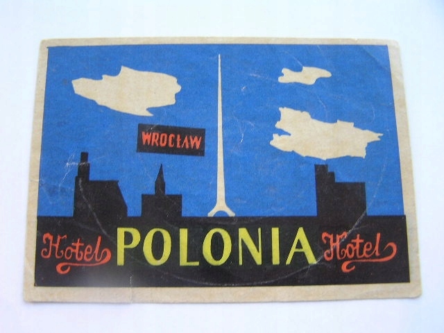 WROCŁAW - HOTEL POLONIA - Nalepka hotelowa Reklama