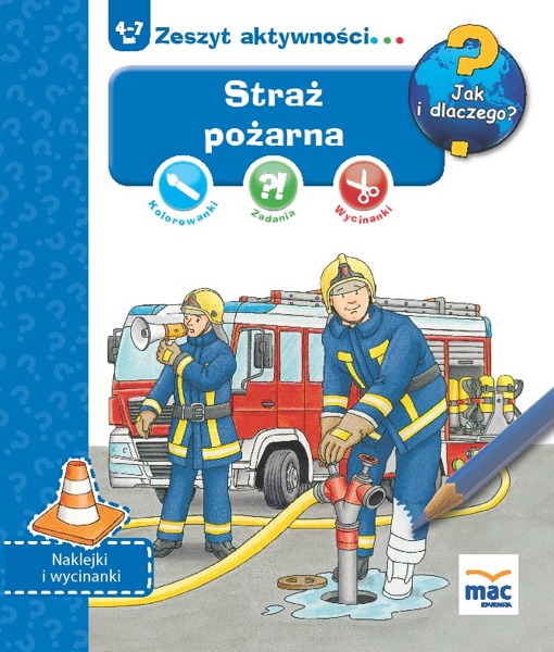 Jak I Dlaczego? Straż Pożarna MAC Edukacja