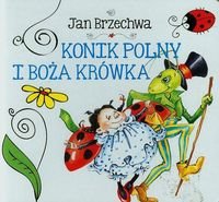 Jan Brzechwa  - Konik polny i boża krówka