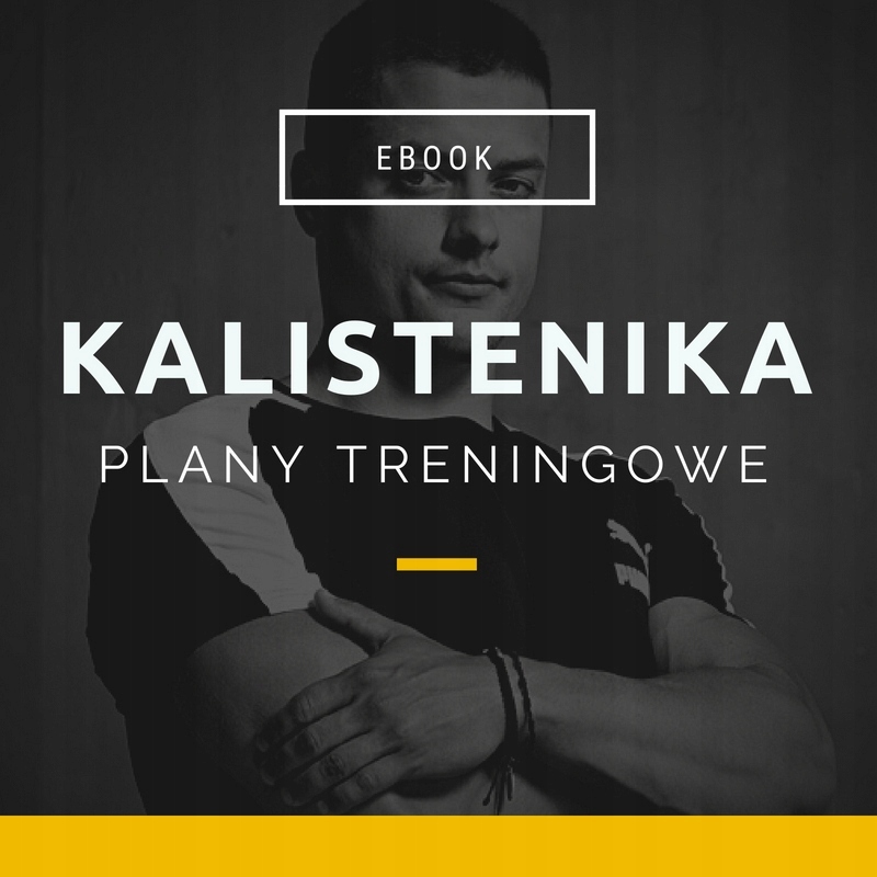 Kalistenika Plany Treningowe EBOOK PDF 71 str