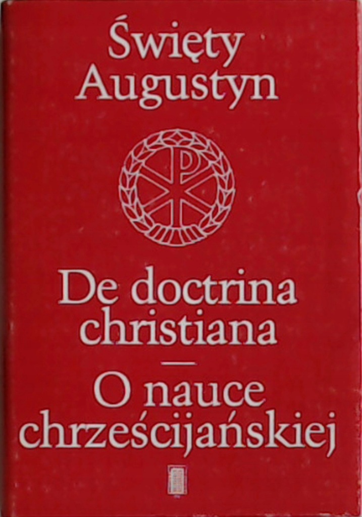 O NAUCE CHRZEŚCIJAŃSKIEJ DOCTRINA Święty Augustyn