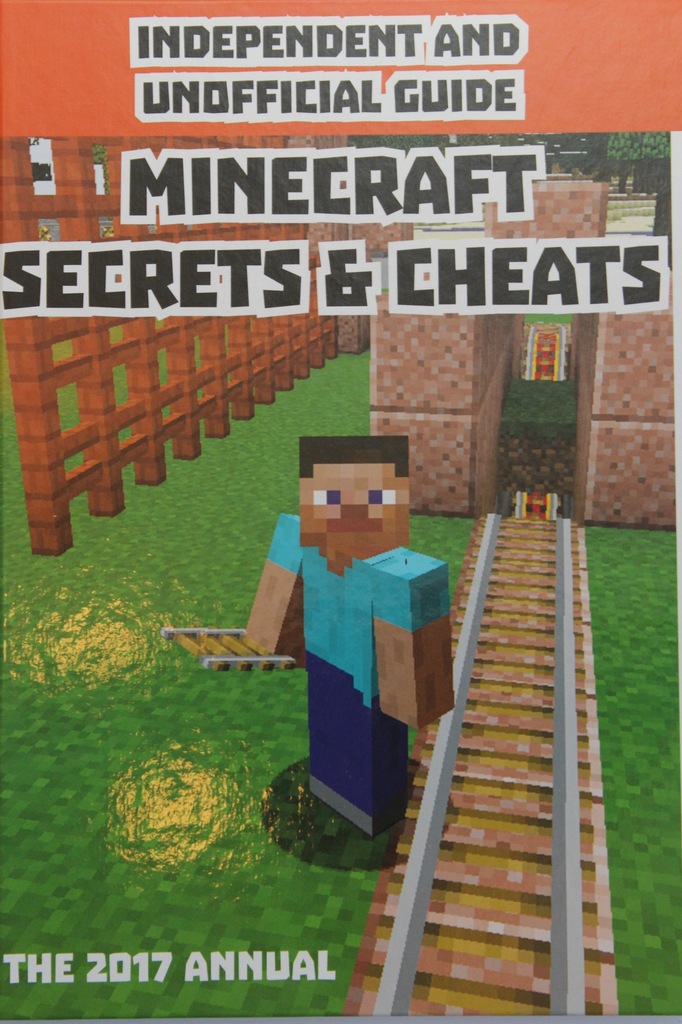 MINECRAFT SECRETS & CHEATS, THE 2017 ANNUAL