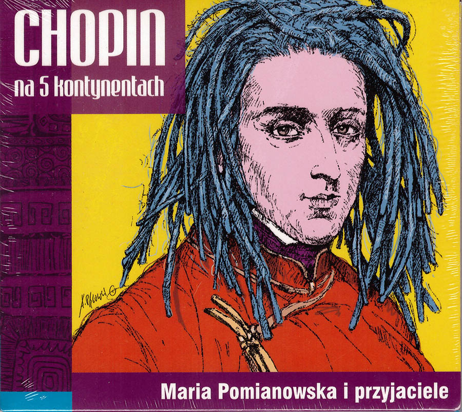 MARIA POMIANOWSKA - CHOPIN NA 5 KONTYNENTACH - CD