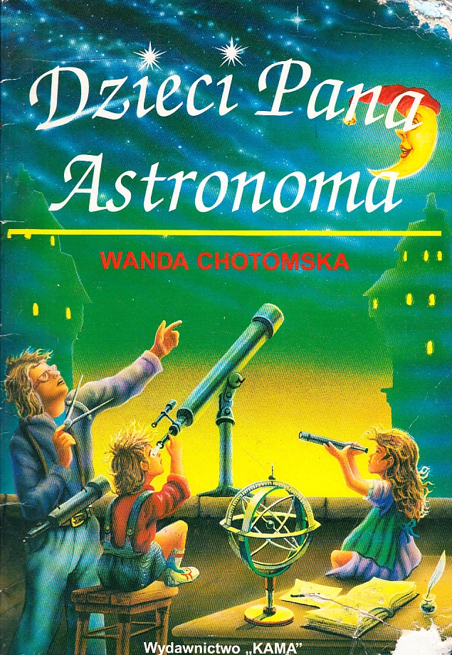 DZIECI PANA ASTRONOMA * WANDA CHOTOMSKA
