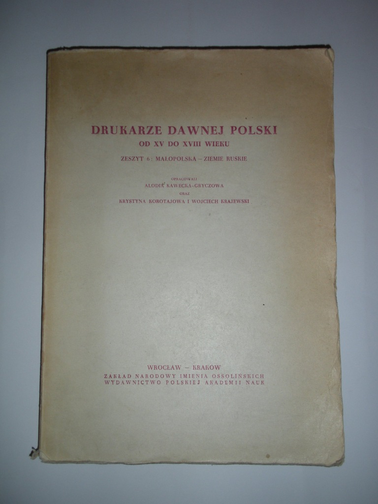 DRUKARZE DAWNEJ POLSKI MAŁOPOLSKA-ZIEMIE RUSKIE