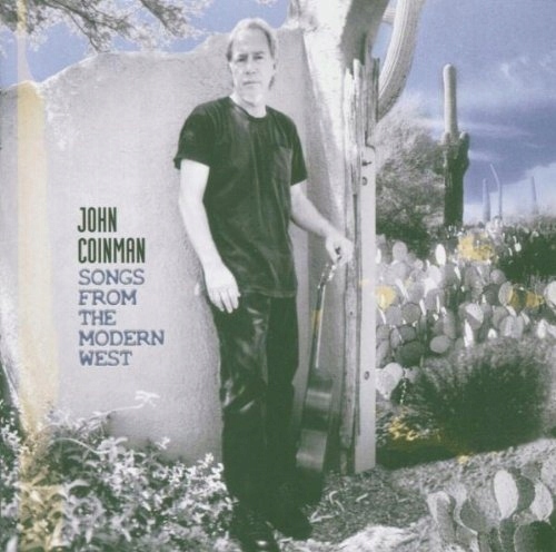 CD Coinman, John - Songs From The Modern ...West