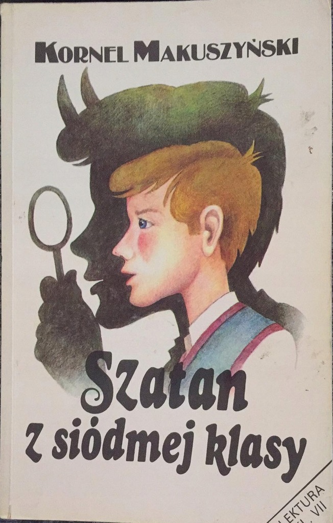 Bohaterowie Drugoplanowi Szatan Z Siódmej Klasy Kornel Makuszyński - Szatan z siódmej klasy - 7116657327 - oficjalne
