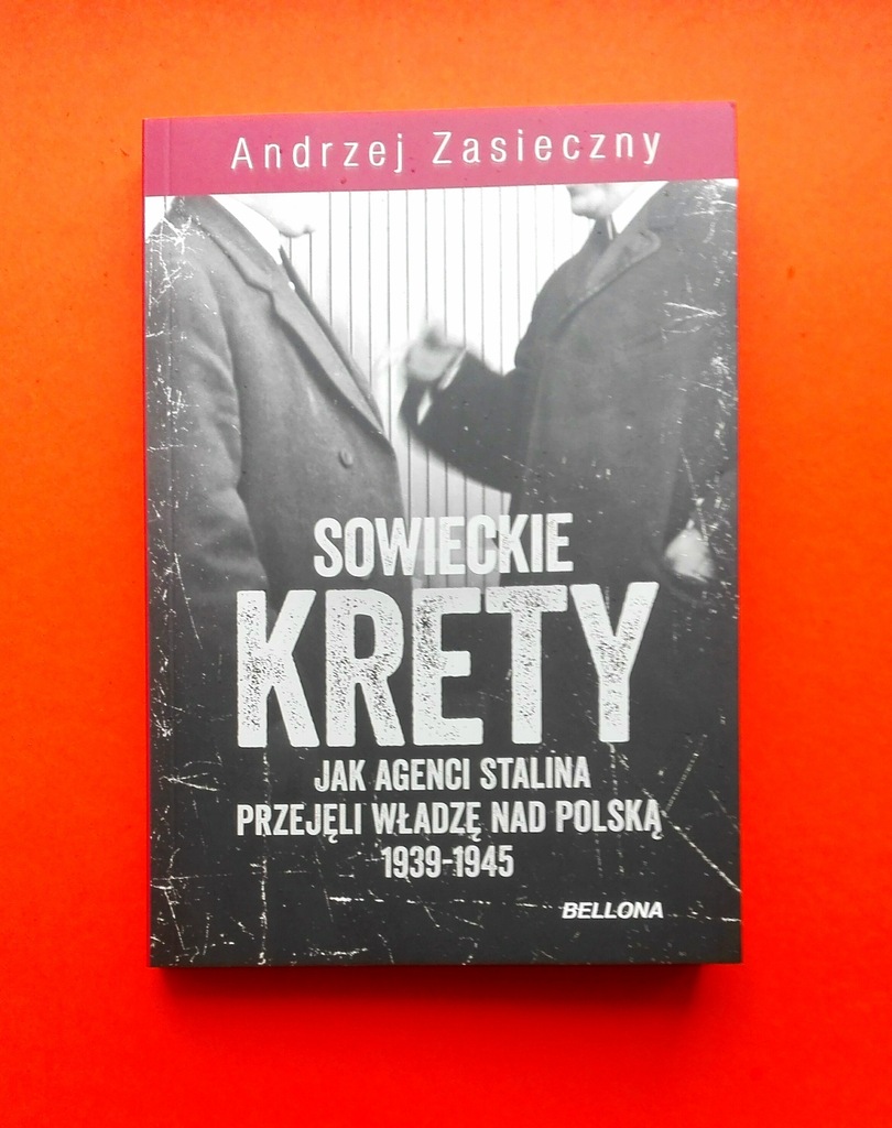 SOWIECKIE KRETY Jak agenci Stalina przejęli władzę