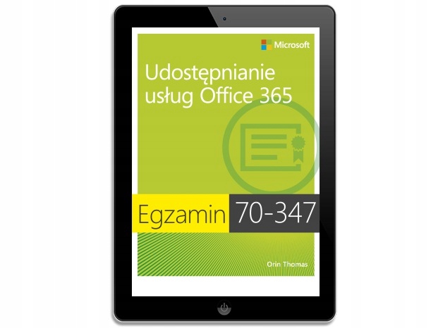 Egzamin 70-347 Udostępnianie usług Office 365