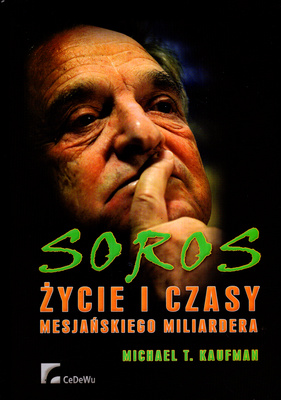 SOROS. ŻYCIE I CZASY MICHAEL T. KAUFMAN bdb*