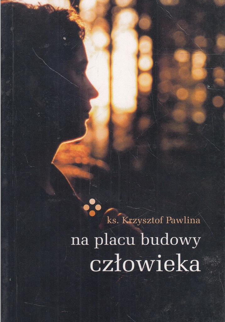 Na placu budowy człowieka ks. Krzysztof Pawlina