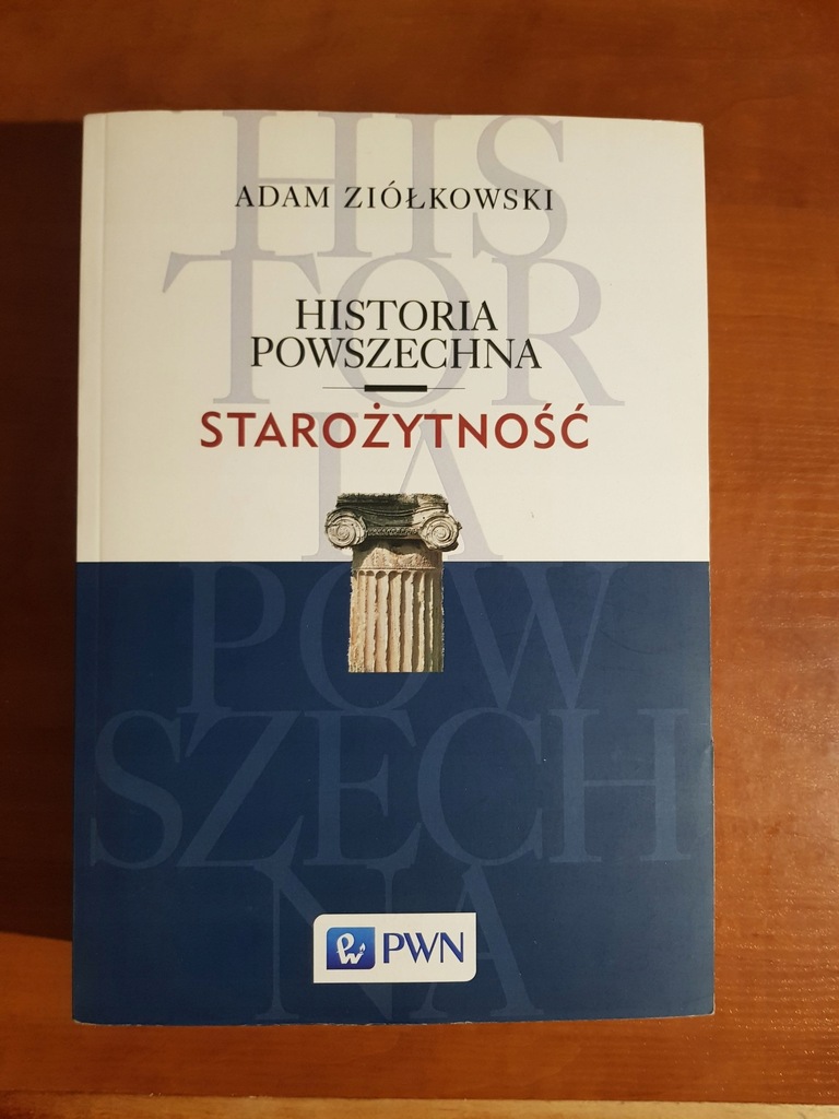 Historia powszechna. Starożytność Adam Ziółkowski