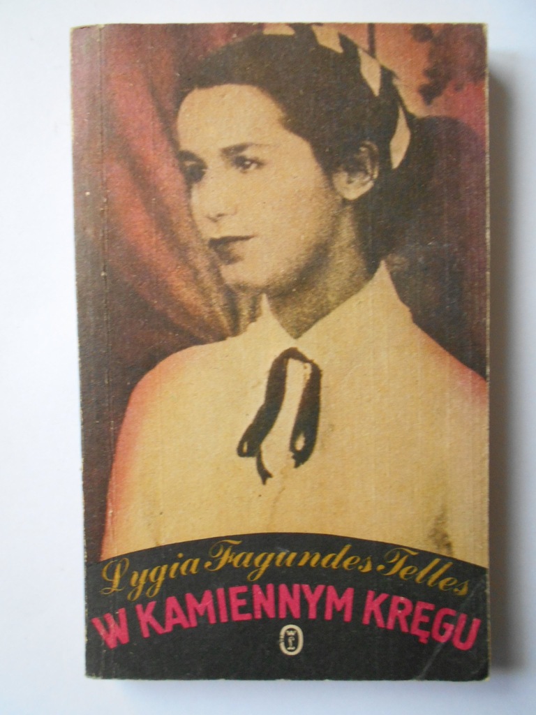 W KAMIENNYM KRĘGU - LYGIA FAGUNDES TELLES