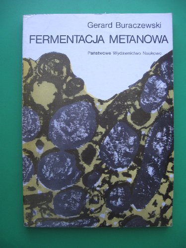 FERMENTACJA METANOWA Bakterie metano Buraczewski