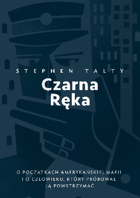 CZARNA RĘKA mafia amerykańska Stephen Talty