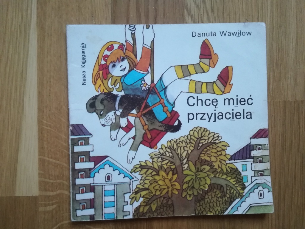 Danuta Wawiłow CHCĘ MIEĆ PRZYJACIELA poczytaj mi