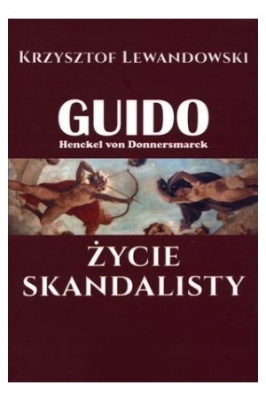 Guido życie skandalisty Krzysztof Lewandowski