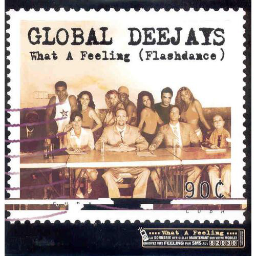 GLOBAL DEEJAYS - WHAT A FEELING FLASHDANCE