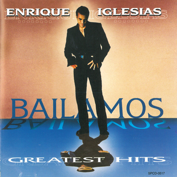 Enrique Iglesias ‎Bailamos (Greatest Hits)