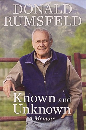 Known and Unknown A Memoir Donald Rumsfeld