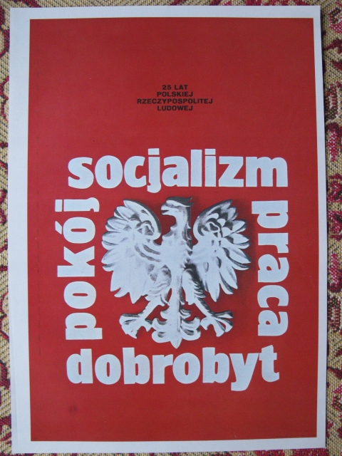 Plakat 25l. PRL Pokój socjalizm, praca, dobro 1969
