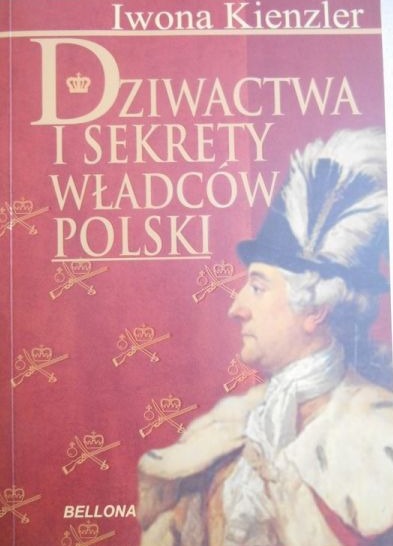 Dziwactwa i sekrety władców Polski