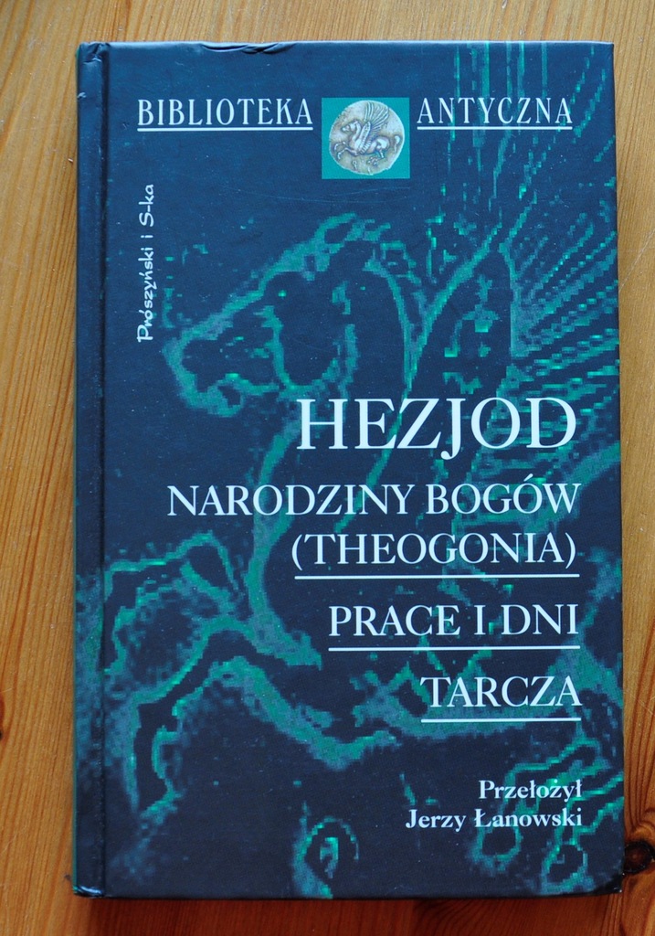 Narodziny bogów Prace i dni Tarcza HEZJOD