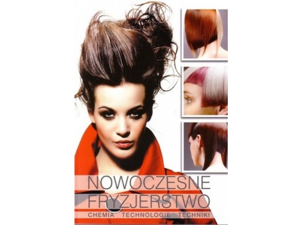 Podręcznik fryzjerski Nowoczesne fryzjerstwo
