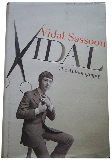 VIDAL SASSOON - VIDAL: THE AUTOBIOGRAPHY